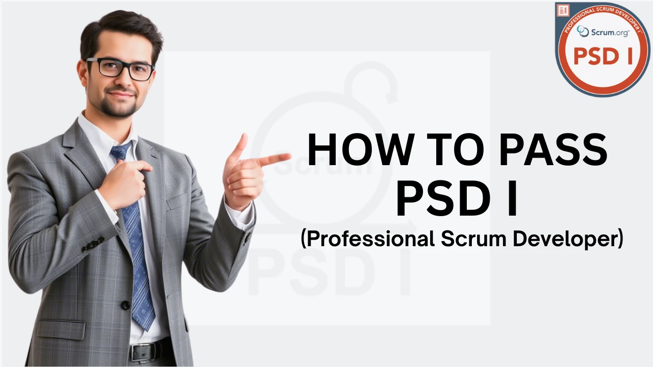 How to Pass PSD I Exam
